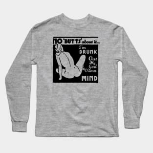 No Butts Long Sleeve T-Shirt